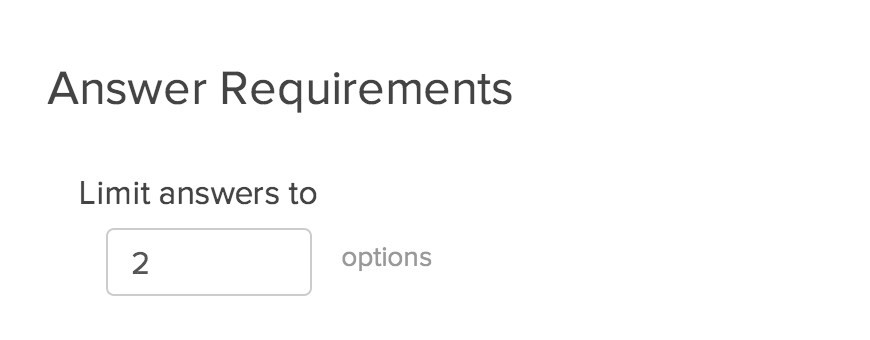 Require Question Settings Surveygizmo Help - limit answers to setup